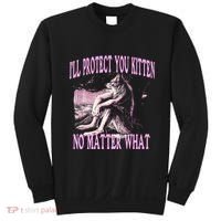 Wolf Meme Funny Ill Protect You Kitten No Matter What Sweatshirt thumb 0