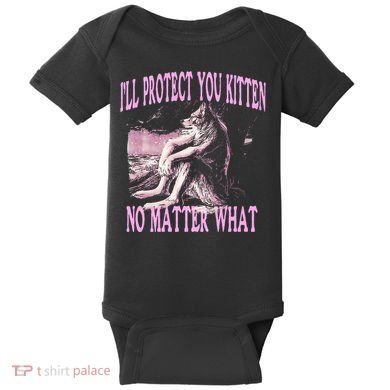 Wolf Meme Funny Ill Protect You Kitten No Matter What Baby Bodysuit