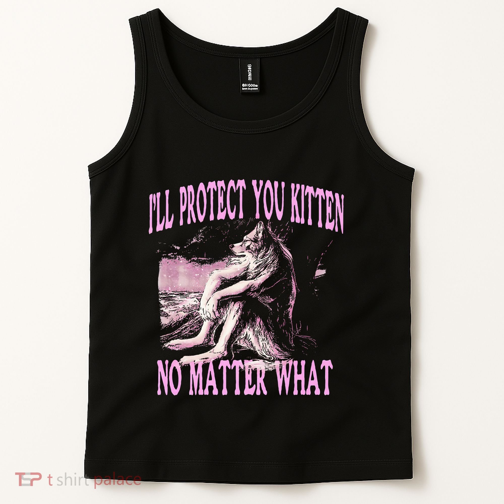 Wolf Meme Funny Ill Protect You Kitten No Matter What Tank Top