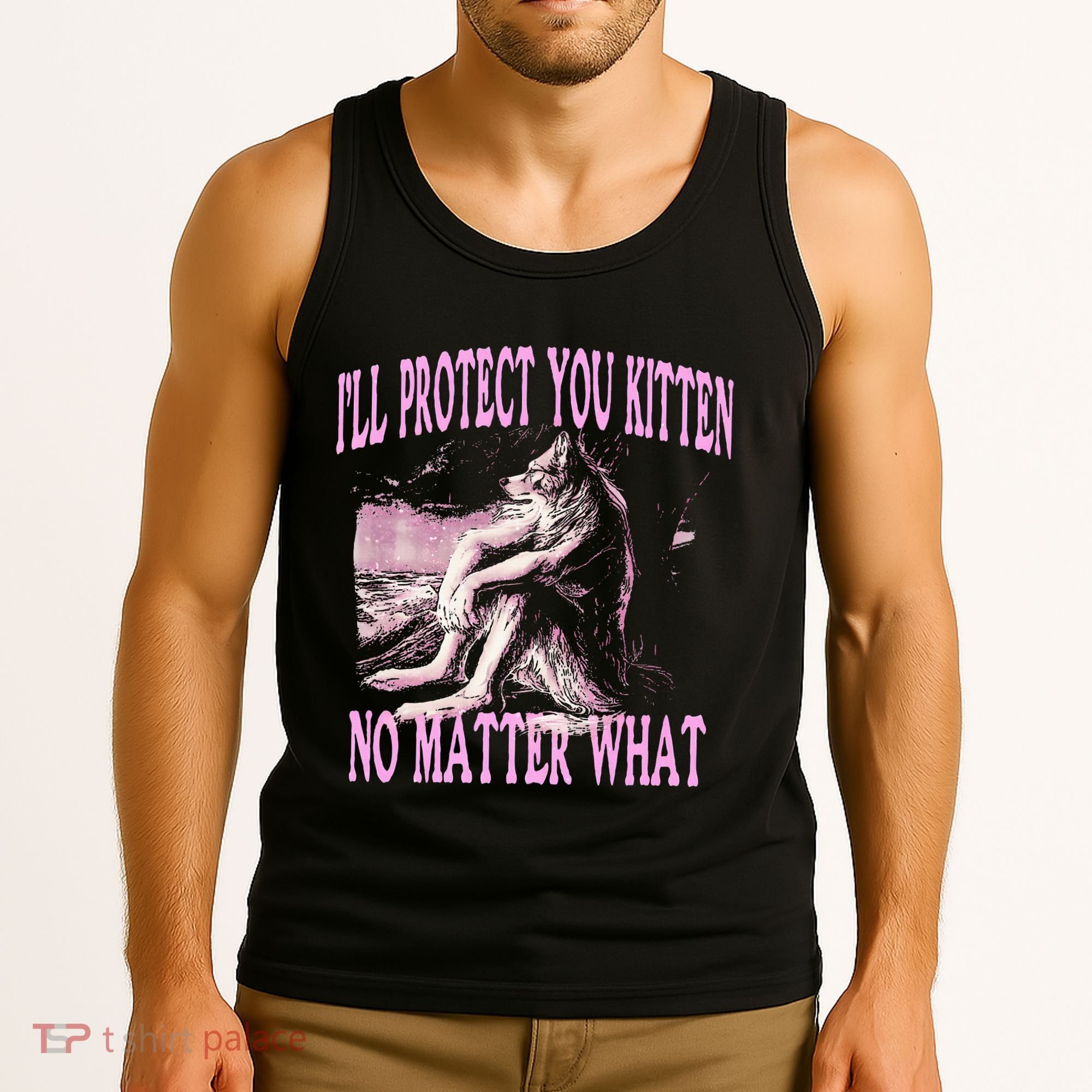 Wolf Meme Funny Ill Protect You Kitten No Matter What Tank Top