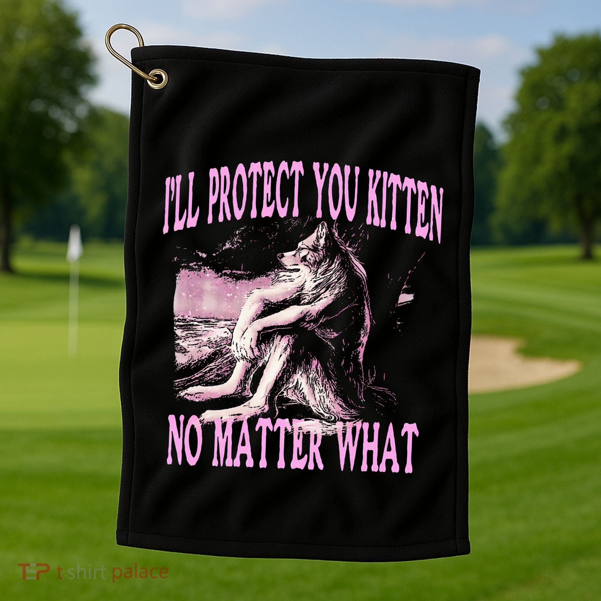 Wolf Meme Funny Ill Protect You Kitten No Matter What Golf Towel