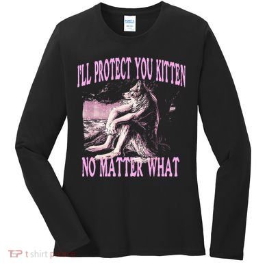 Wolf Meme Funny Ill Protect You Kitten No Matter What Women's Long Sleeve Shirt