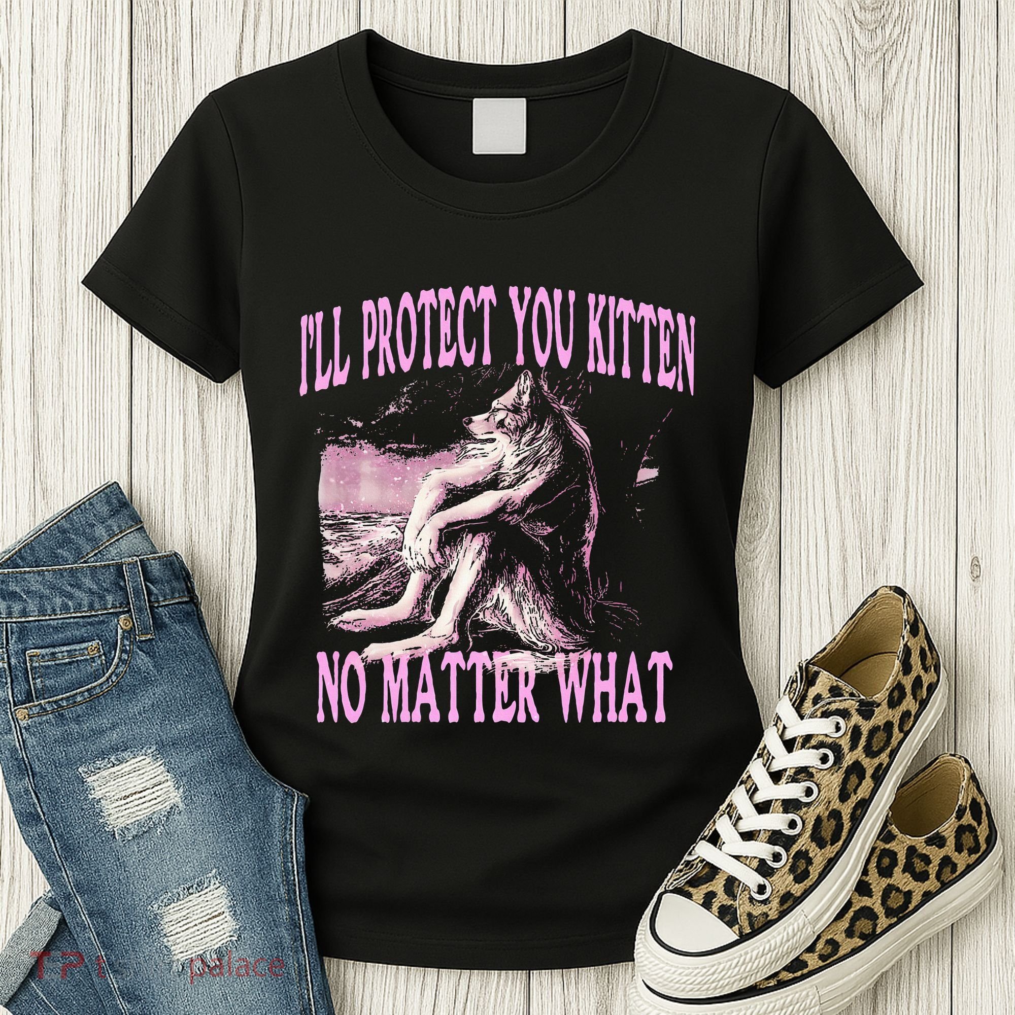 Wolf Meme Funny Ill Protect You Kitten No Matter What Women's T-Shirt