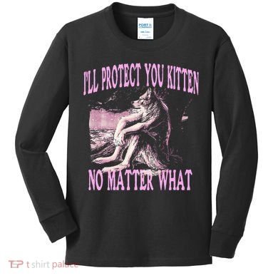 Wolf Meme Funny Ill Protect You Kitten No Matter What Kids Long Sleeve Shirt