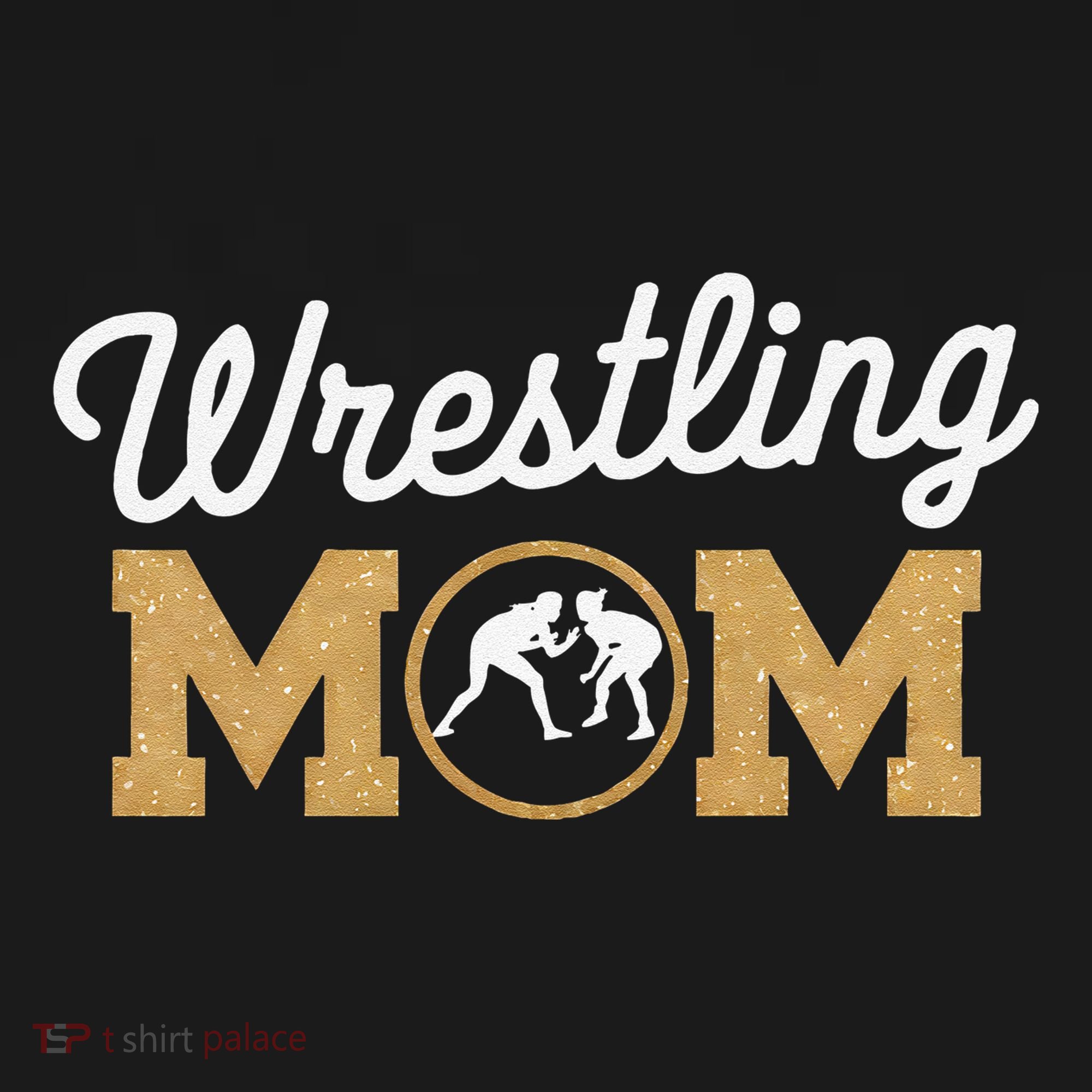 Wrestling Mom Funny Wrestling For Women Wrestler Mom Women's T-Shirt
