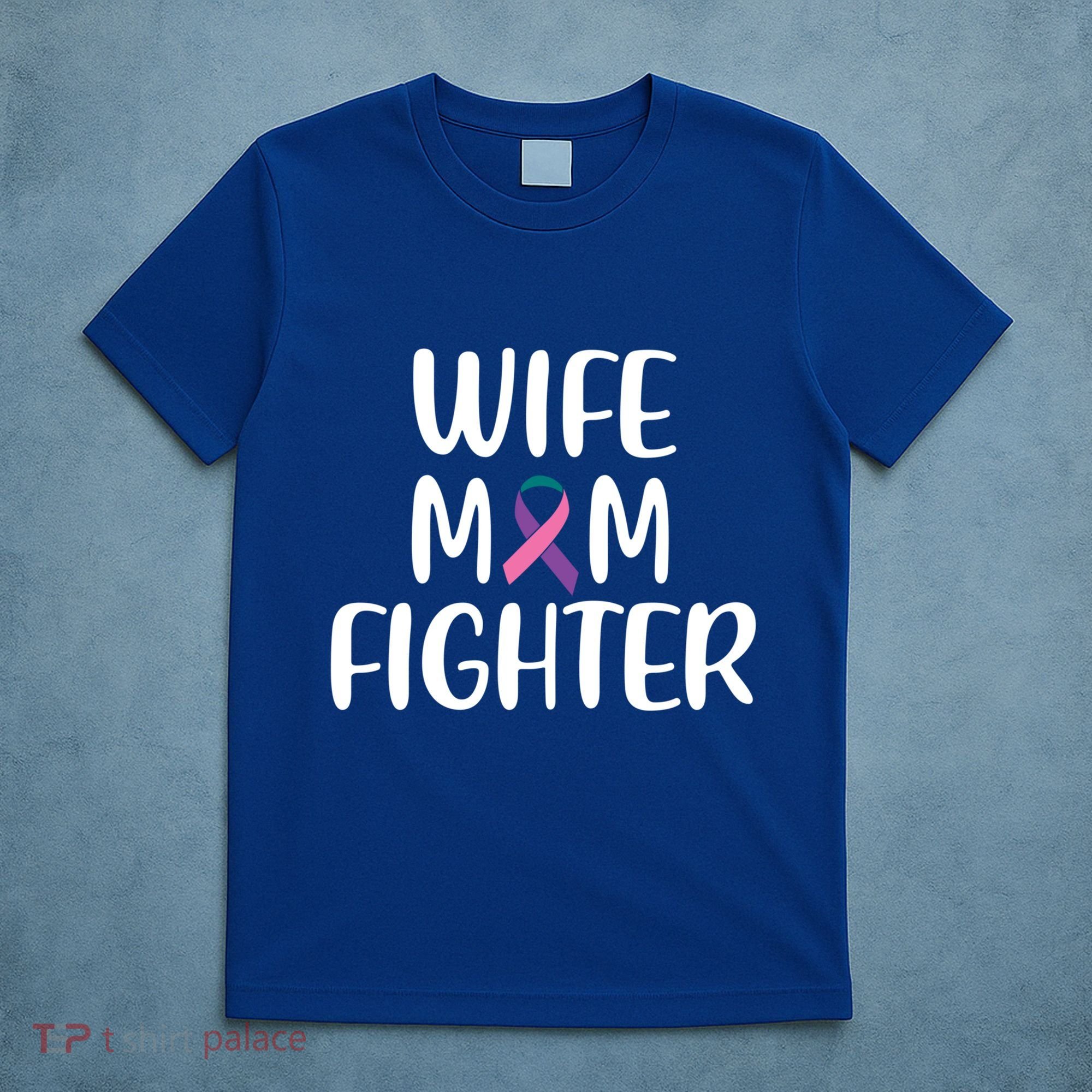 Wife Mom Fighter Thyroid Cancer Awareness Great Gift T-Shirt