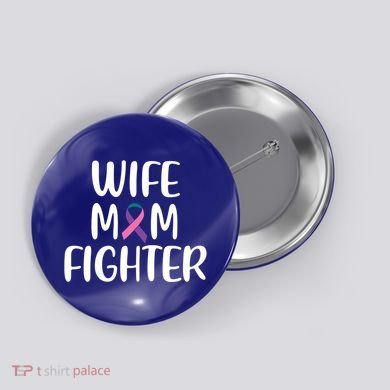 Wife Mom Fighter Thyroid Cancer Awareness Great Gift Button