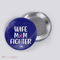 Wife Mom Fighter Thyroid Cancer Awareness Great Gift Button thumb 0