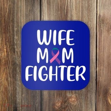 Wife Mom Fighter Thyroid Cancer Awareness Great Gift Coaster