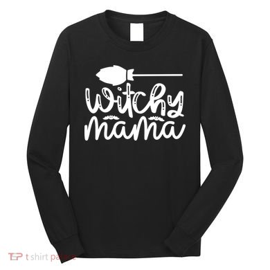 Witchy Mama Halloween Quote Long Sleeve Shirt