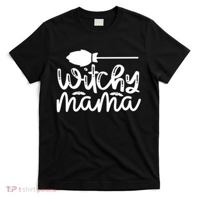 Witchy Mama Halloween Quote T-Shirt