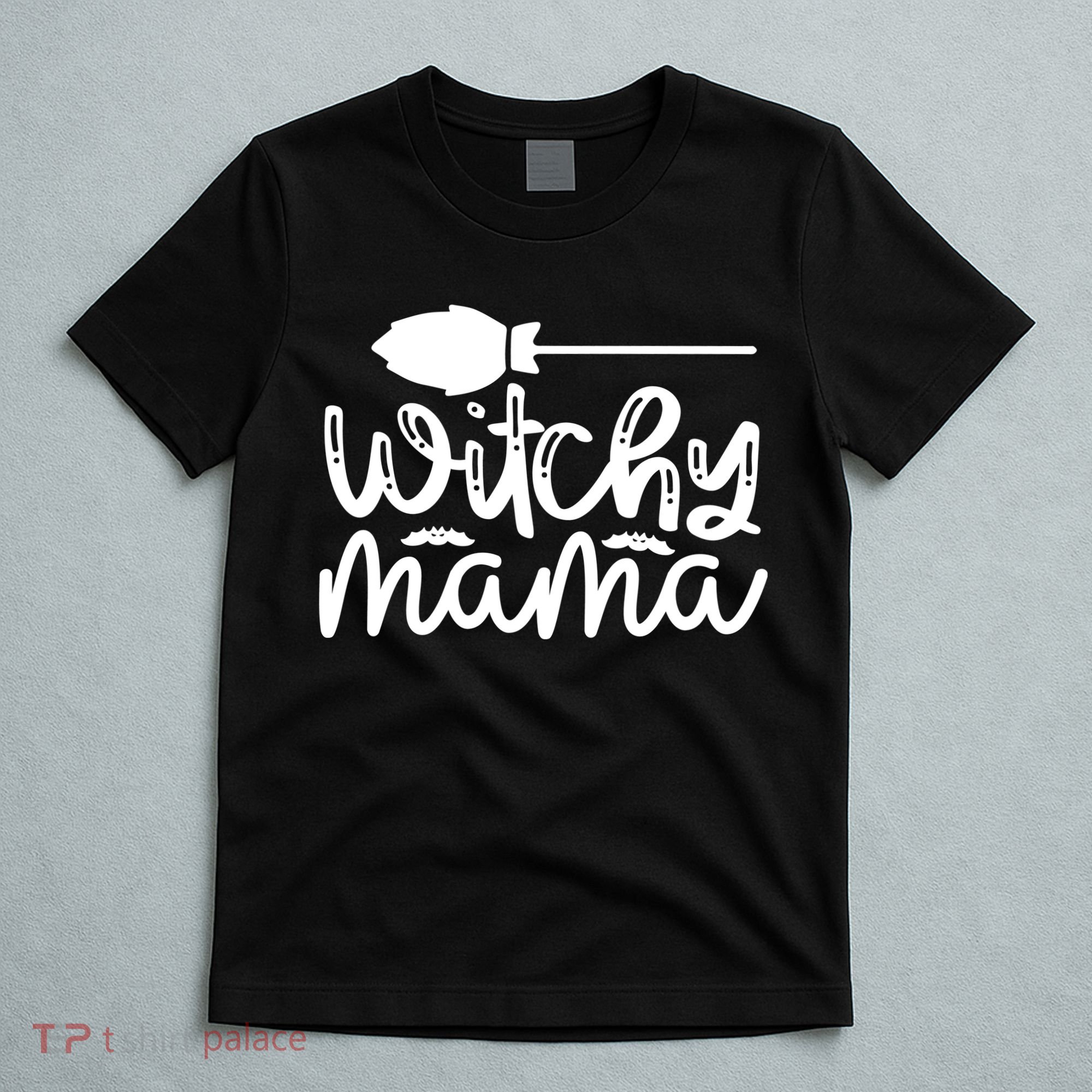 Witchy Mama Halloween Quote T-Shirt