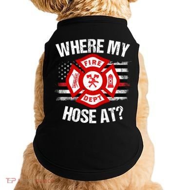 Where My Hose At Firefighter Thin Red Line Flag Fire Gift Doggie Tank