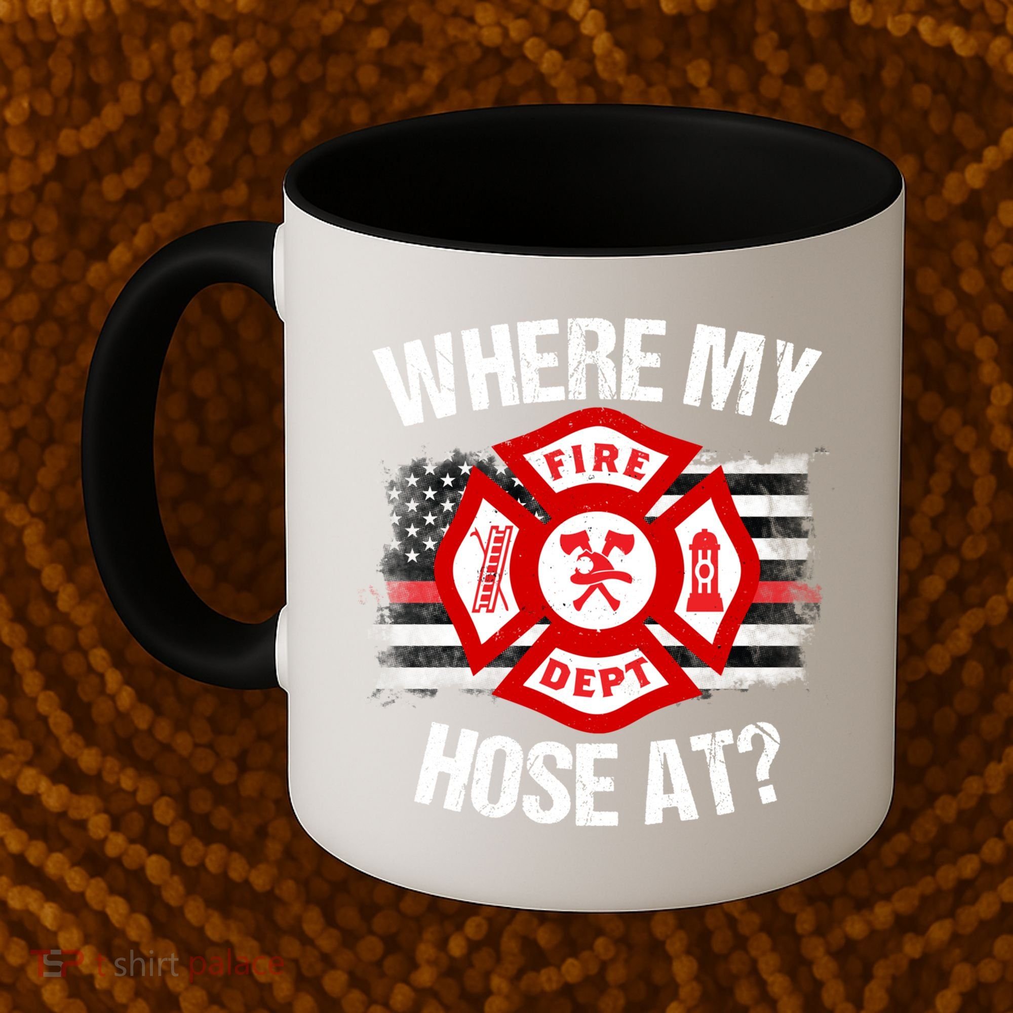 Where My Hose At Firefighter Thin Red Line Flag Fire Gift Coffee Mug