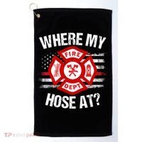 Where My Hose At Firefighter Thin Red Line Flag Fire Gift Golf Towel thumb 0