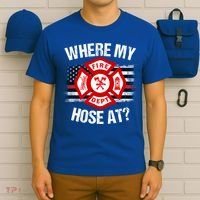 Where My Hose At Firefighter Thin Red Line Flag Fire Gift T-Shirt thumb 6