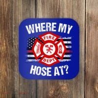 Where My Hose At Firefighter Thin Red Line Flag Fire Gift Coaster thumb 0