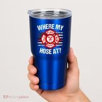 Where My Hose At Firefighter Thin Red Line Flag Fire Gift Tumbler thumb 2