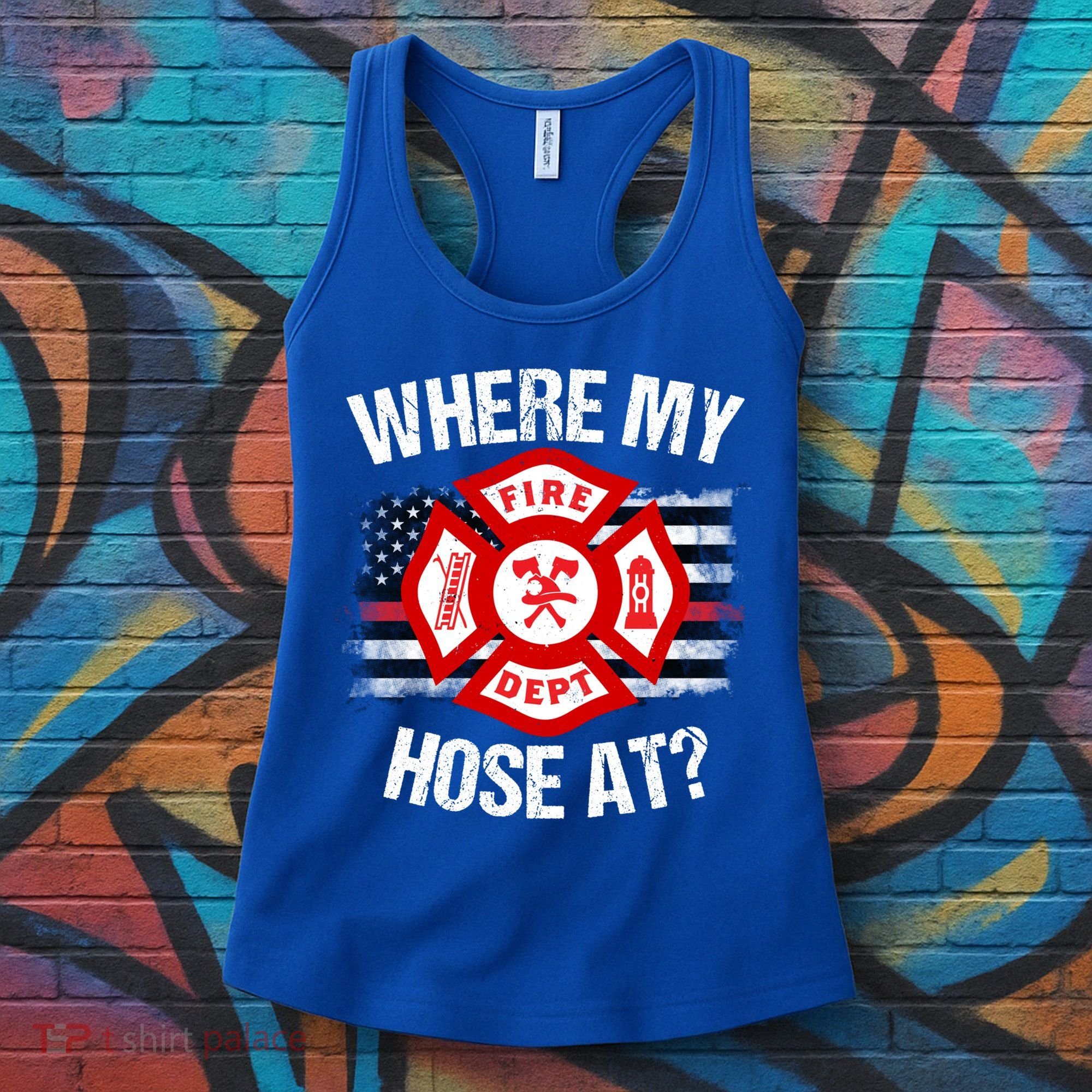 Where My Hose At Firefighter Thin Red Line Flag Fire Gift Women's Tank Top