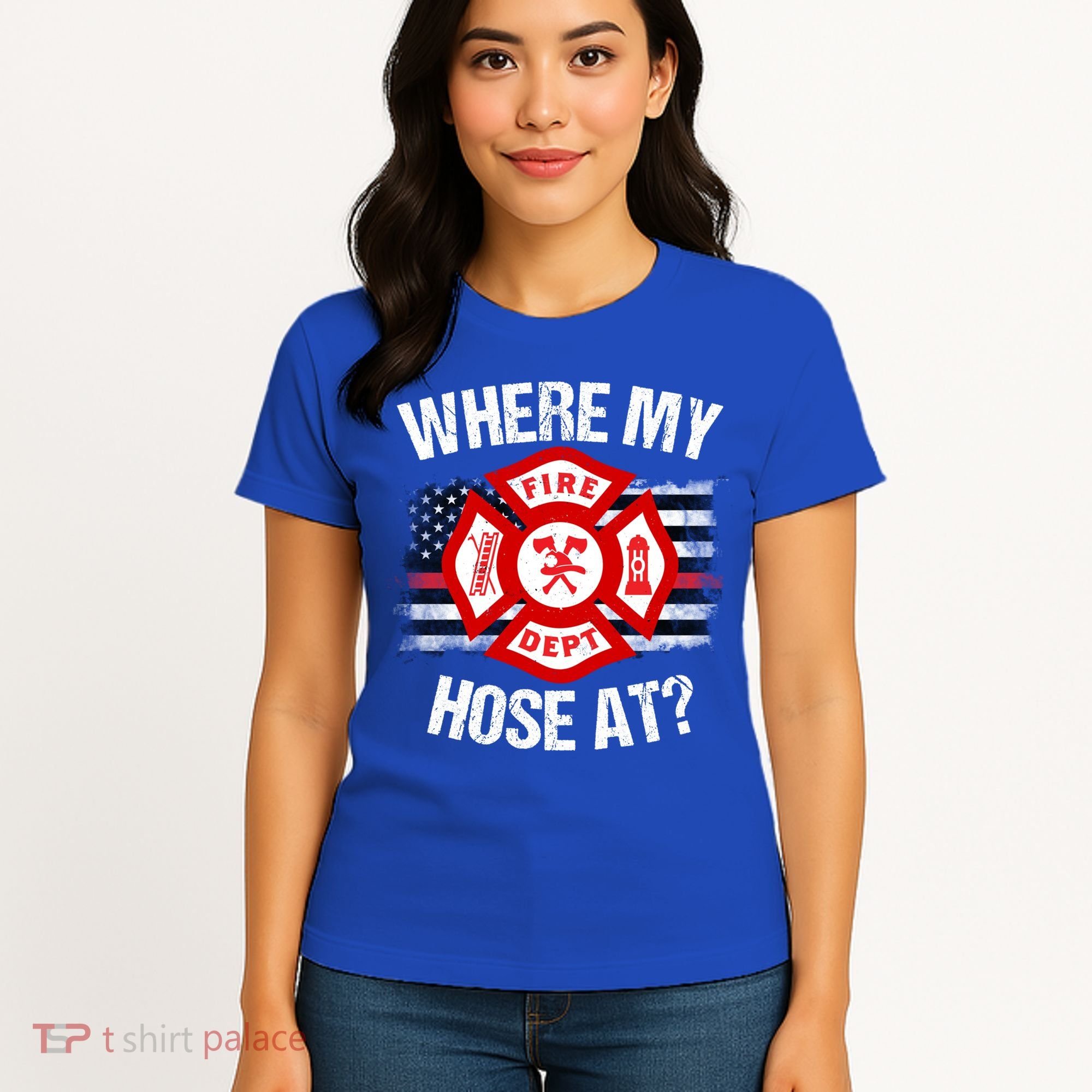 Where My Hose At Firefighter Thin Red Line Flag Fire Gift Women's T-Shirt