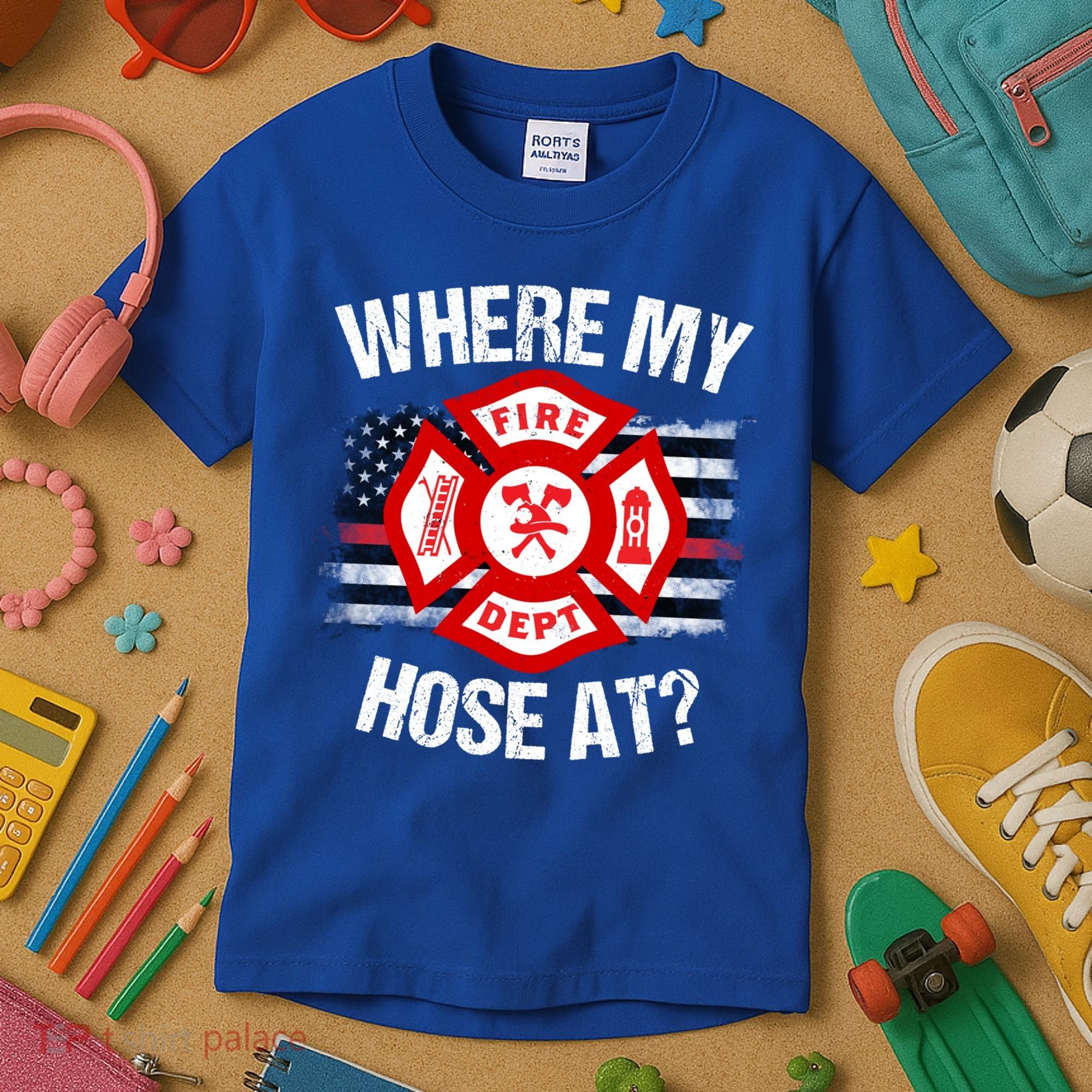 Where My Hose At Firefighter Thin Red Line Flag Fire Gift Kids T-Shirt
