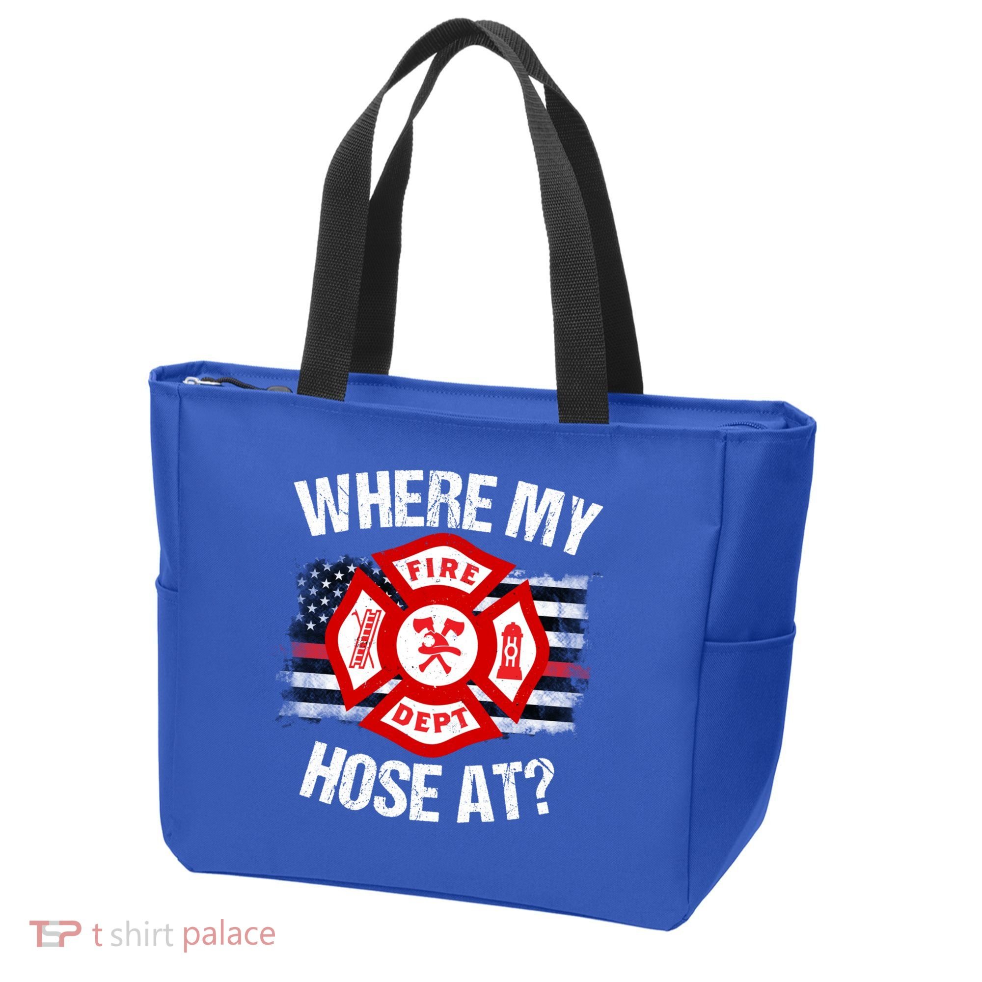 Where My Hose At Firefighter Thin Red Line Flag Fire Gift Tote Bag