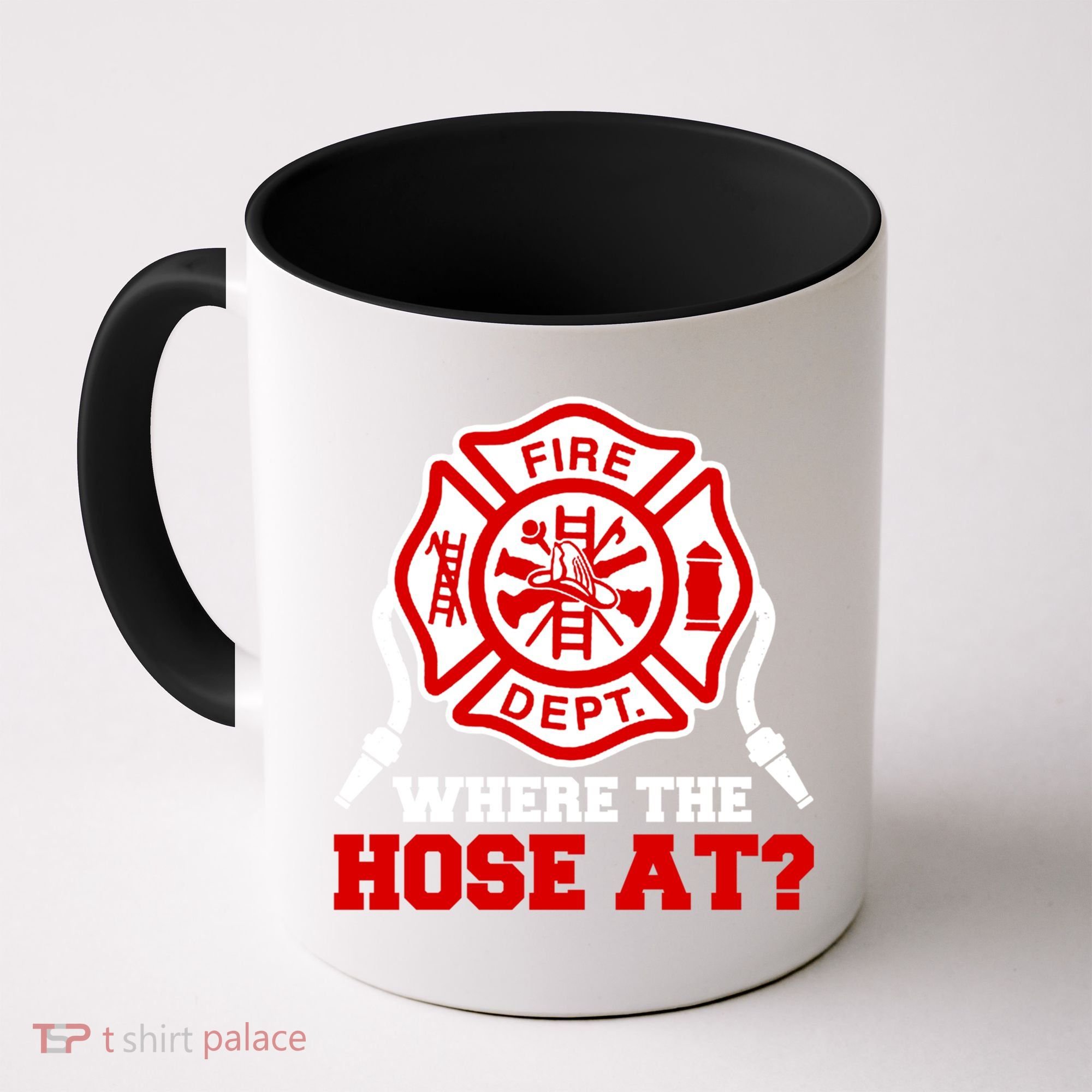 Where My Hose At Funny Firefighter Fire Rescue Cute Gift Coffee Mug