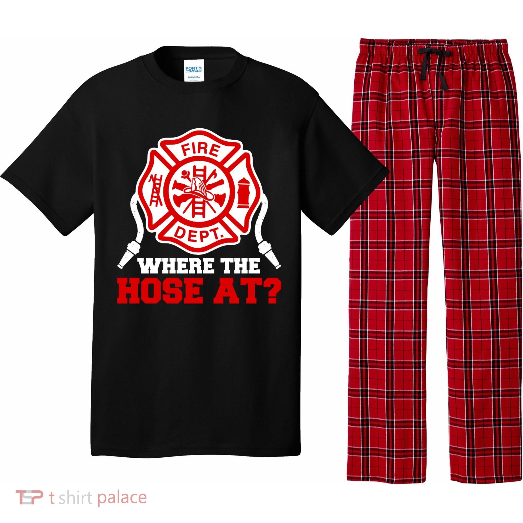 Where My Hose At Funny Firefighter Fire Rescue Cute Gift Pajama Set
