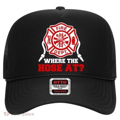 Where My Hose At Funny Firefighter Fire Rescue Cute Gift Hat
