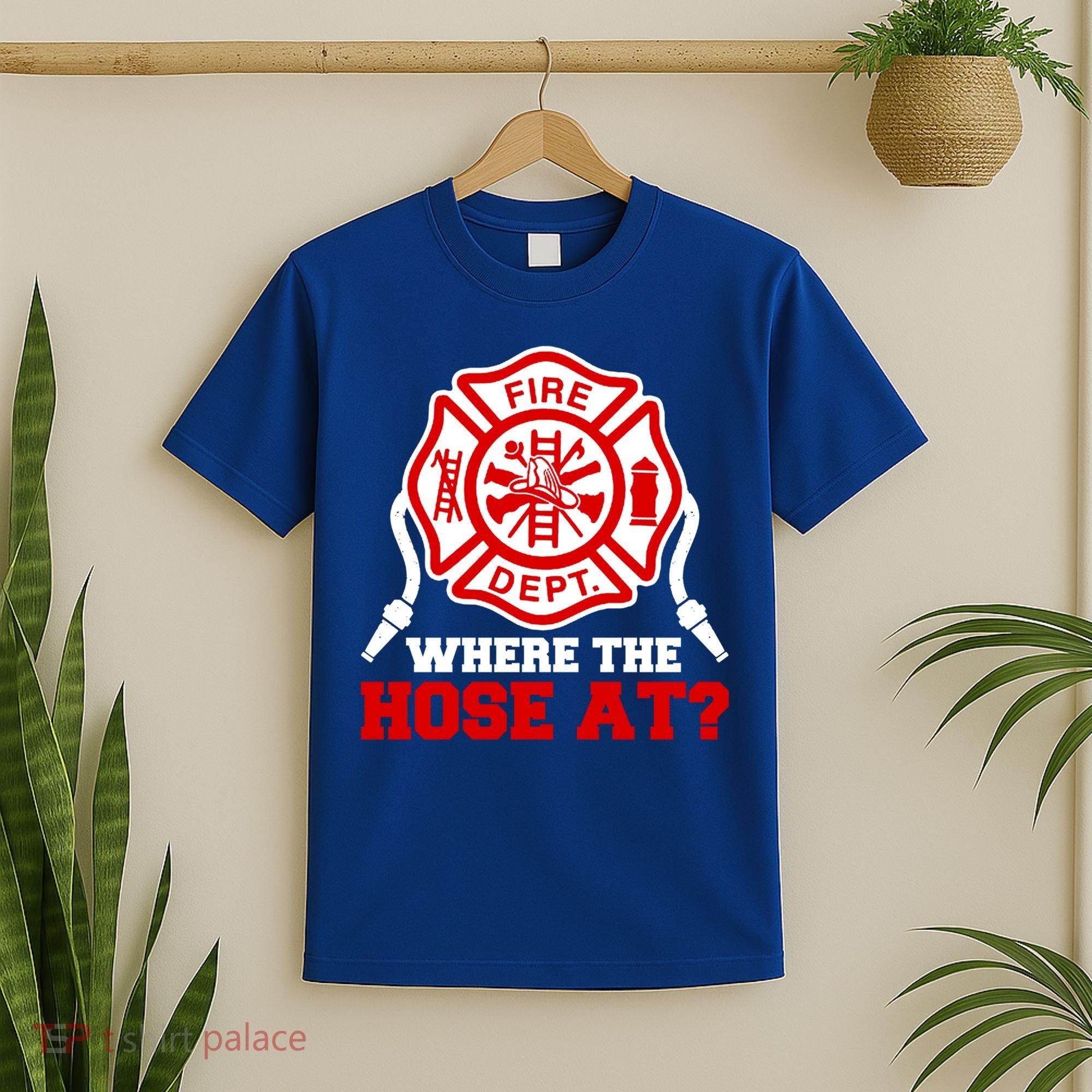 Where My Hose At Funny Firefighter Fire Rescue Cute Gift T-Shirt
