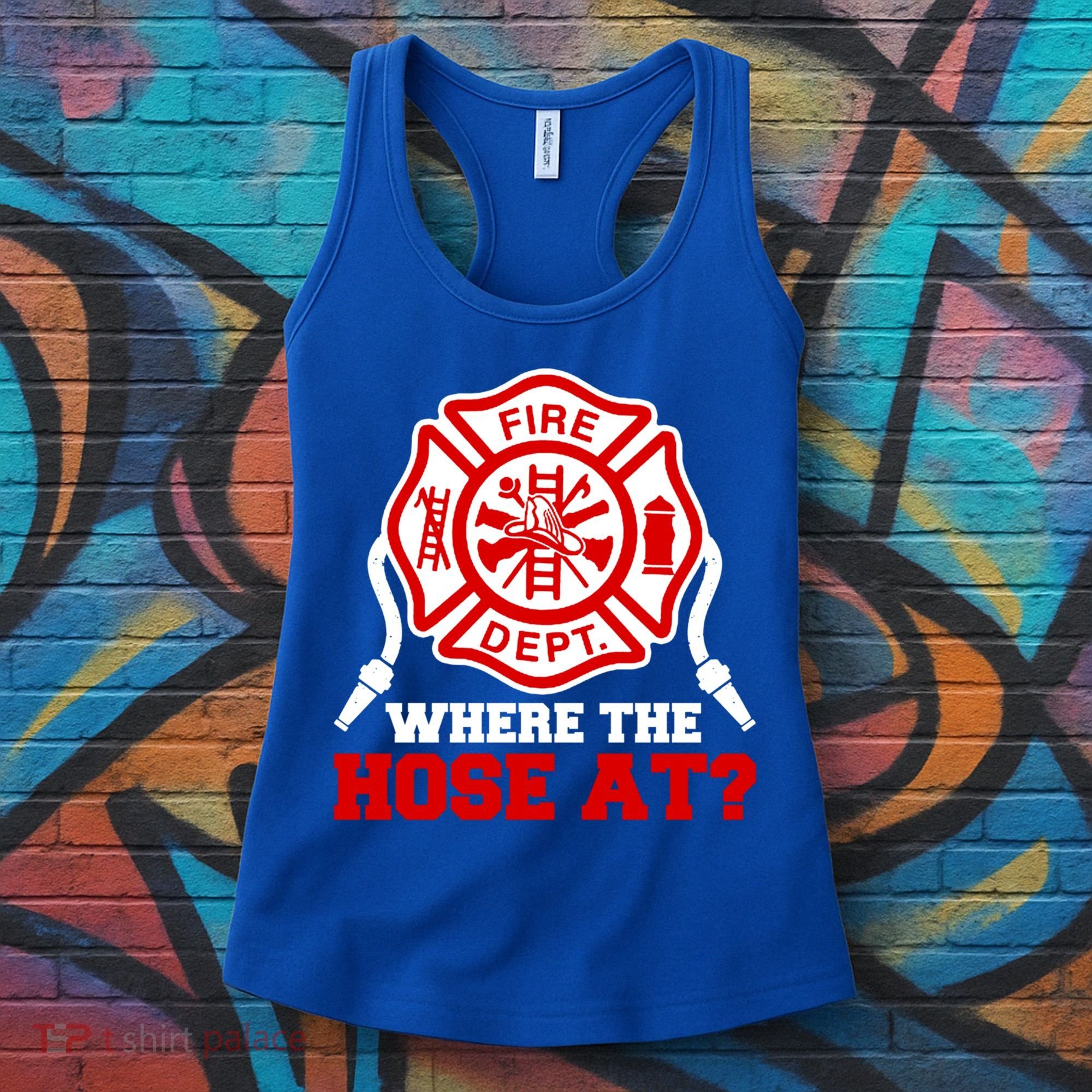 Where My Hose At Funny Firefighter Fire Rescue Cute Gift Women's Tank Top