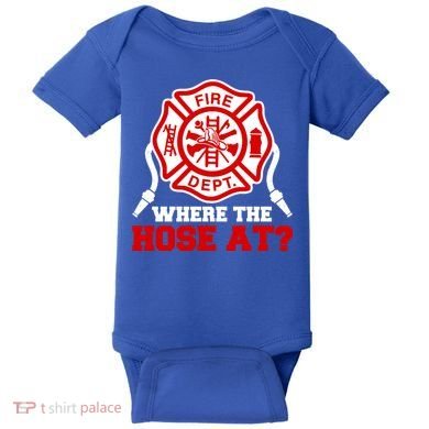 Where My Hose At Funny Firefighter Fire Rescue Cute Gift Baby Bodysuit