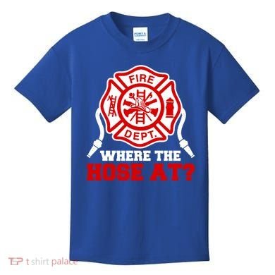 Where My Hose At Funny Firefighter Fire Rescue Cute Gift Kids T-Shirt