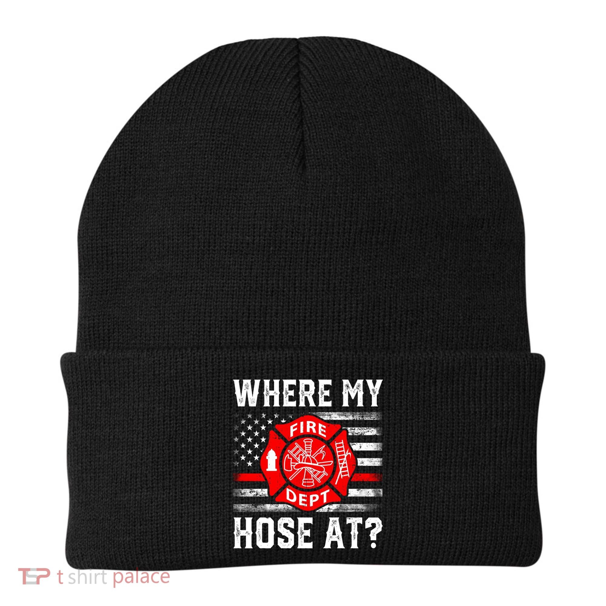 Where My Hose At Firefighter Fire Patriotic Usa Flag Gift Beanie