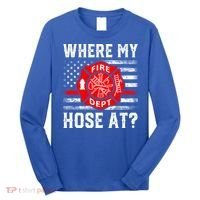 Where My Hose At Firefighter Fire Patriotic Usa Flag Gift Long Sleeve Shirt thumb 0