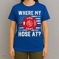 Where My Hose At Firefighter Fire Patriotic Usa Flag Gift T-Shirt thumb 4