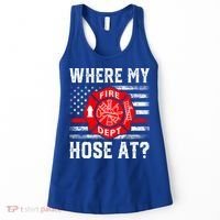 Where My Hose At Firefighter Fire Patriotic Usa Flag Gift Women's Tank Top thumb 0