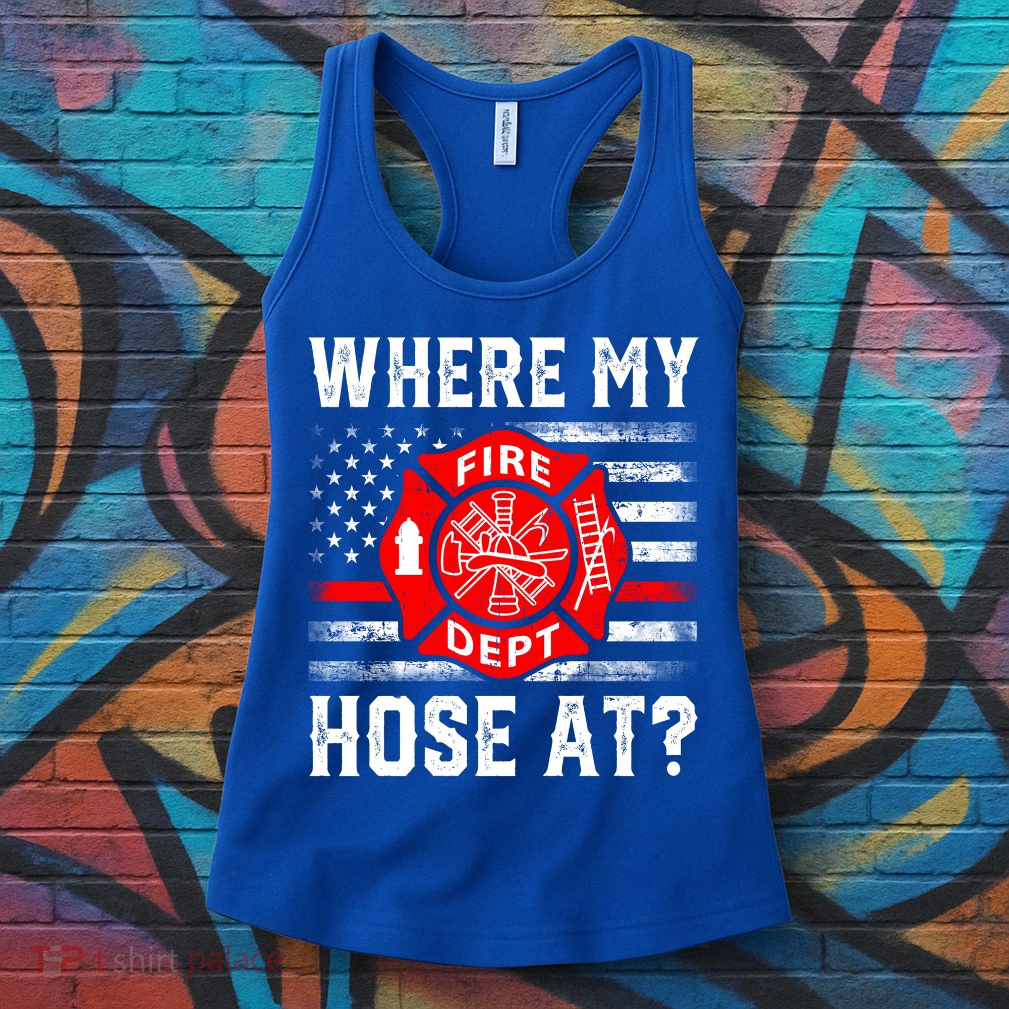 Where My Hose At Firefighter Fire Patriotic Usa Flag Gift Women's Tank Top