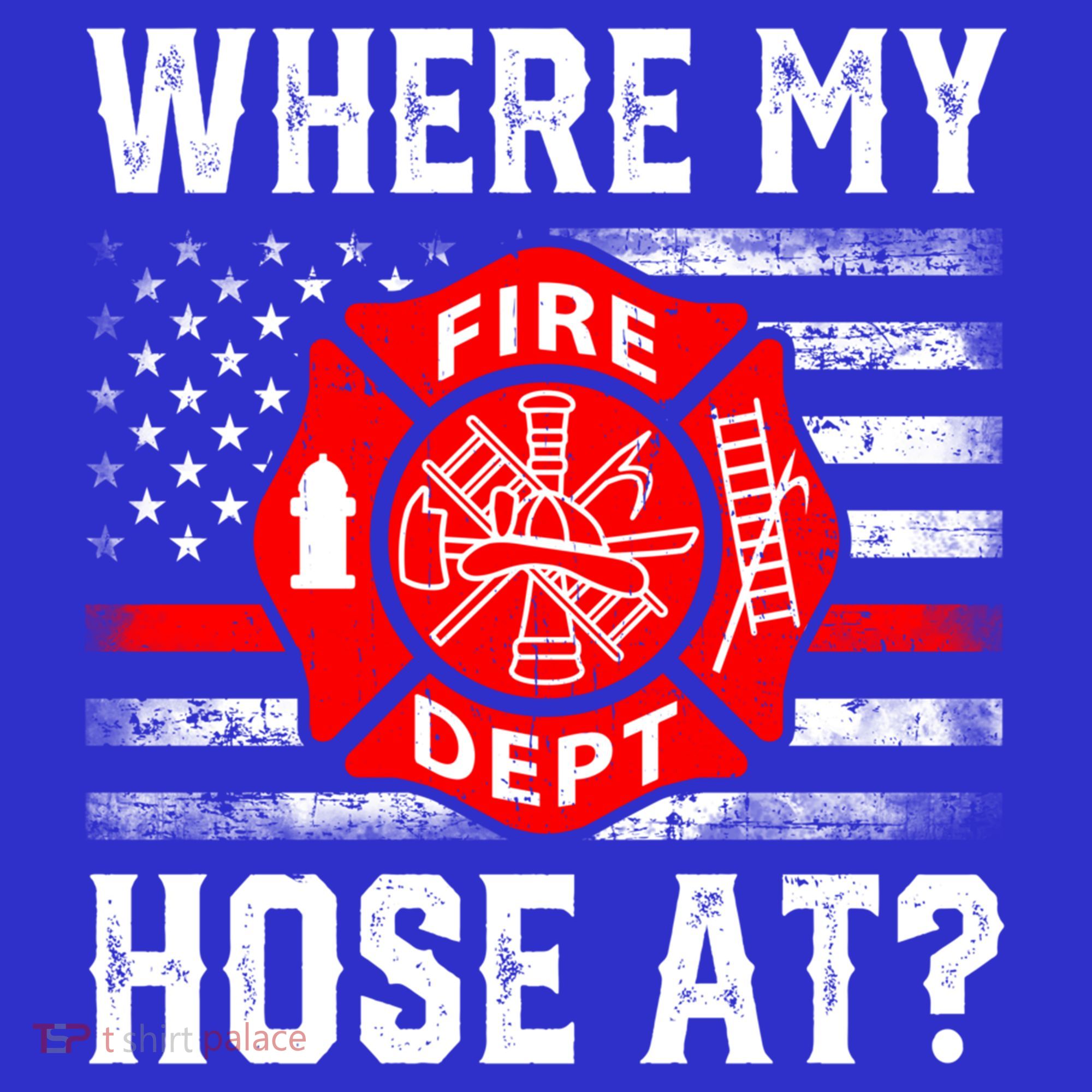Where My Hose At Firefighter Fire Patriotic Usa Flag Gift Women's Tank Top