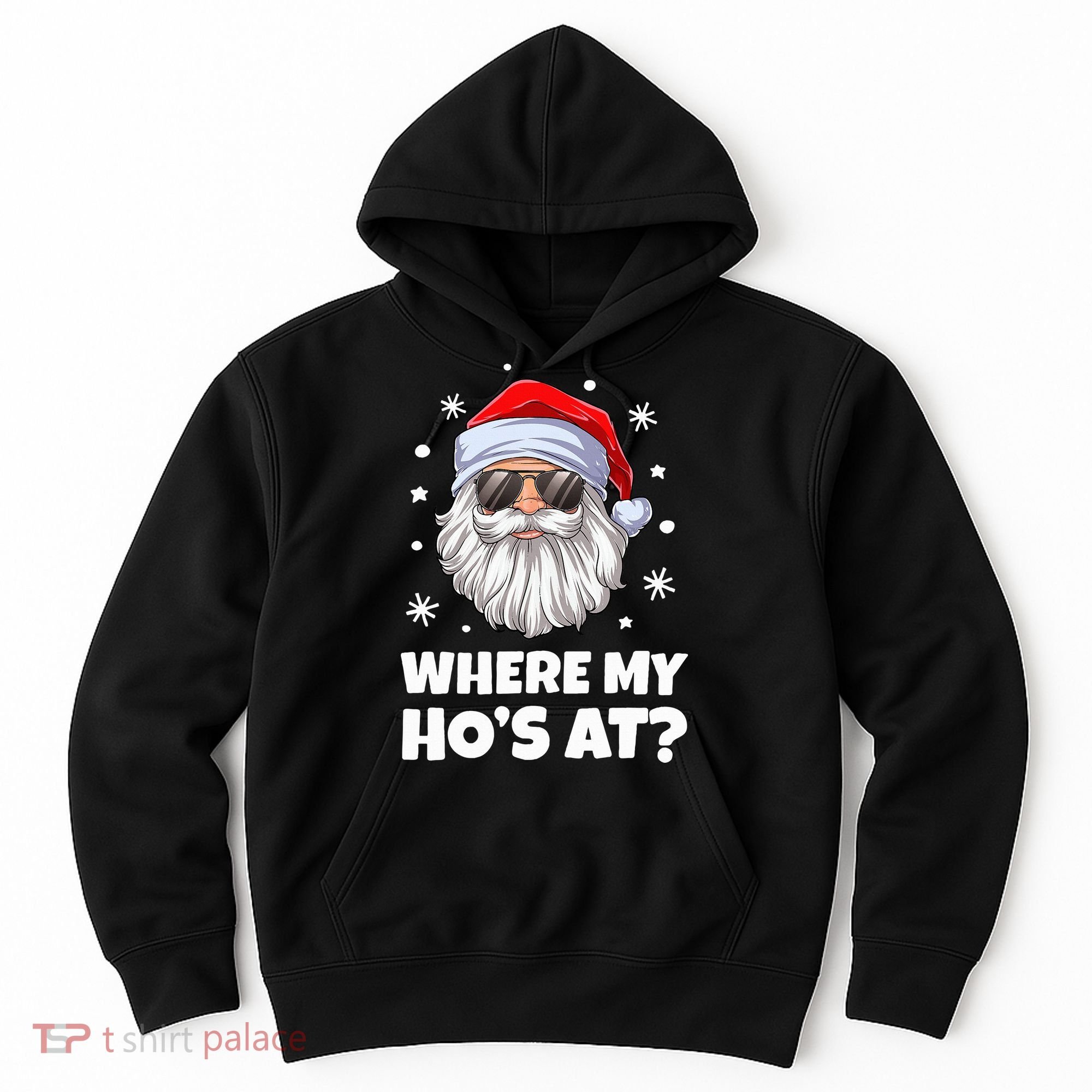 Where My Ho's At Funny Christmas Santa Inappropriate Hoodie