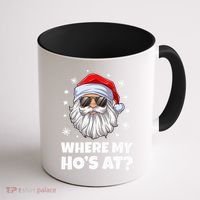Where My Ho's At Funny Christmas Santa Inappropriate Coffee Mug thumb 1