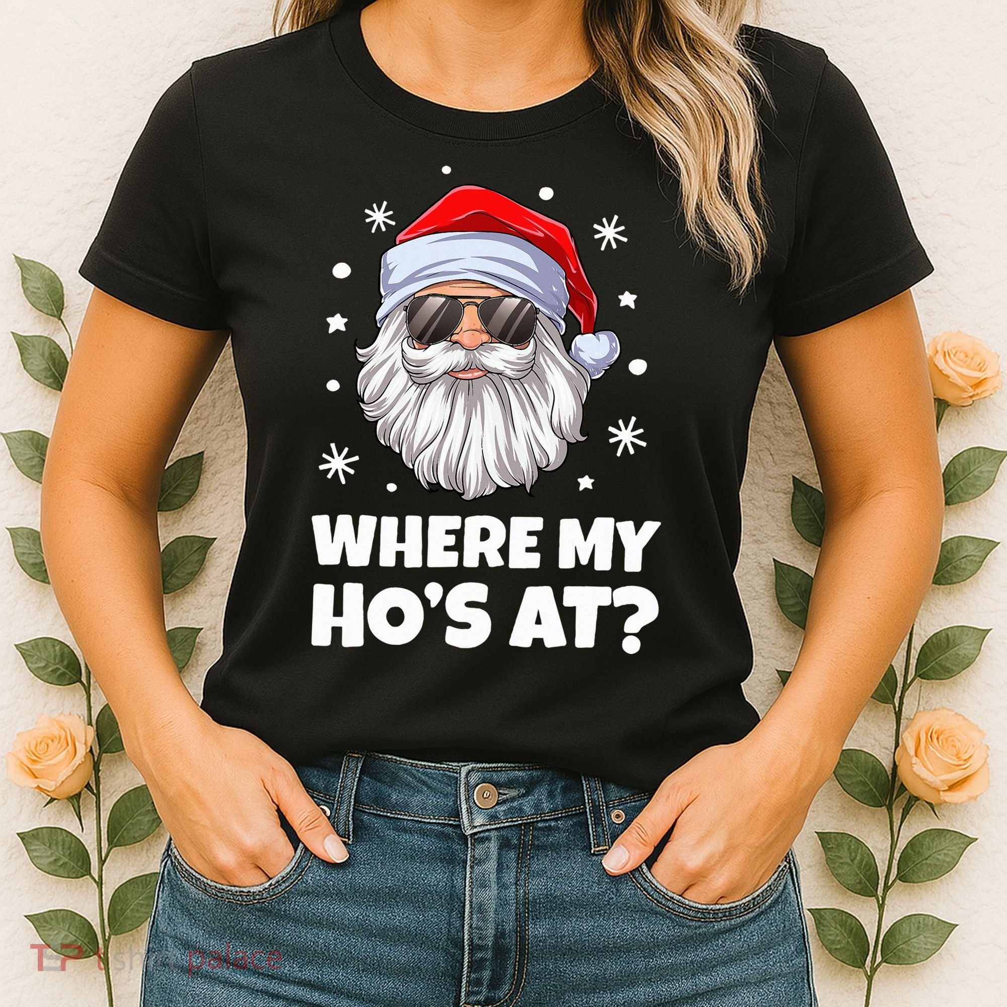 Where My Ho's At Funny Christmas Santa Inappropriate Women's T-Shirt