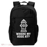 Where My Hose At? Funny Saying Fire Hydrant Quote Gift Backpack thumb 0