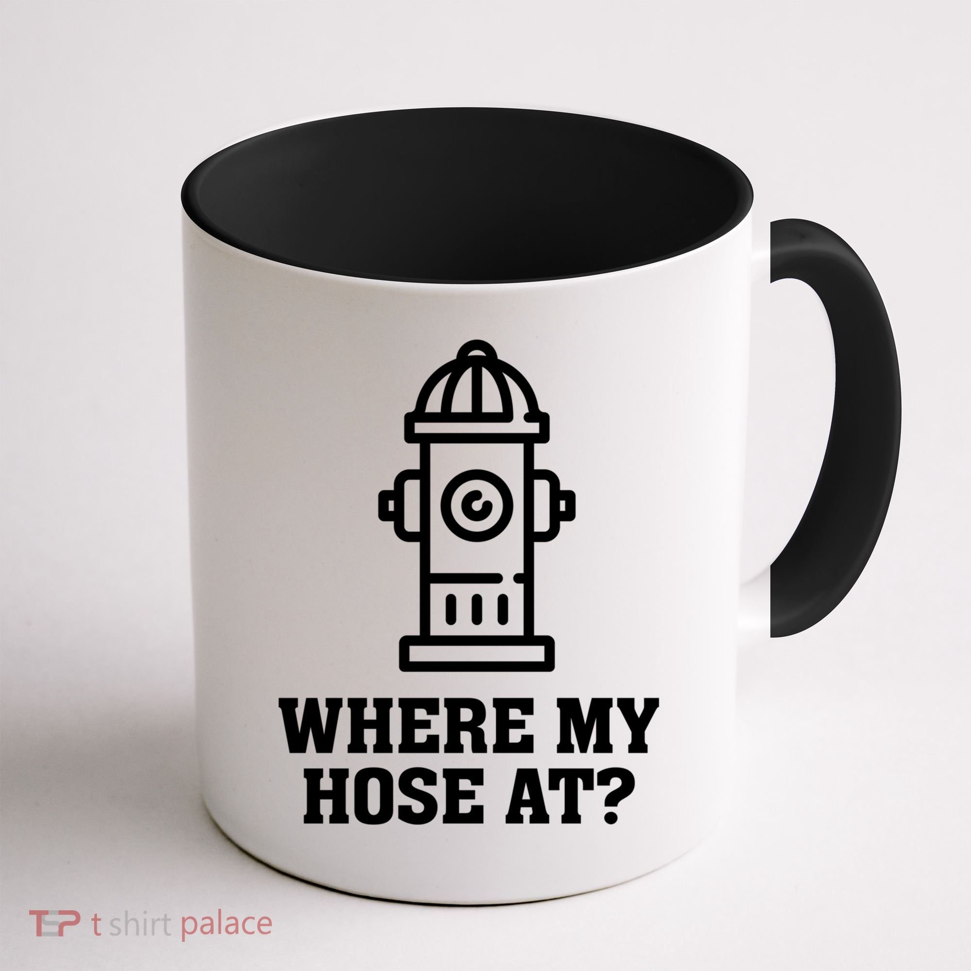 Where My Hose At? Funny Saying Fire Hydrant Quote Gift Coffee Mug