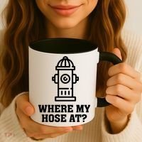Where My Hose At? Funny Saying Fire Hydrant Quote Gift Coffee Mug thumb 3