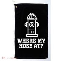 Where My Hose At? Funny Saying Fire Hydrant Quote Gift Golf Towel thumb 0