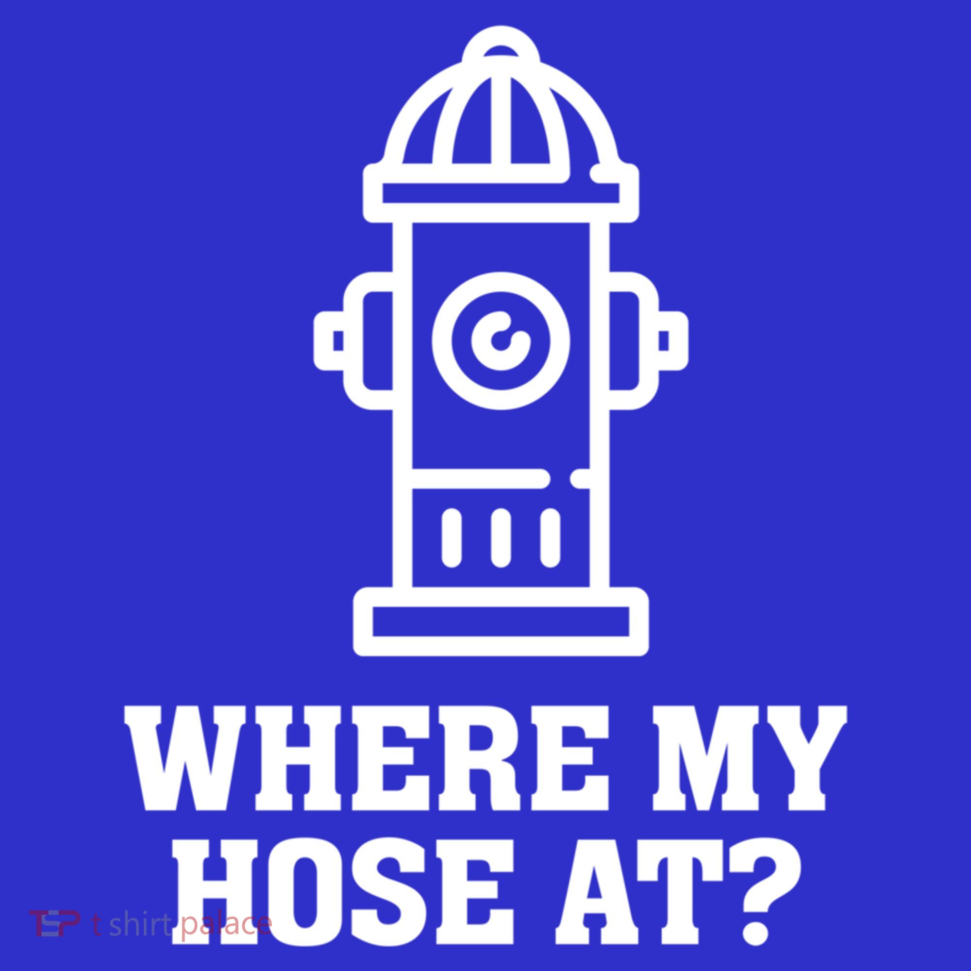 Where My Hose At? Funny Saying Fire Hydrant Quote Gift Baby Bodysuit