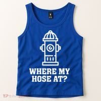 Where My Hose At? Funny Saying Fire Hydrant Quote Gift Tank Top thumb 2