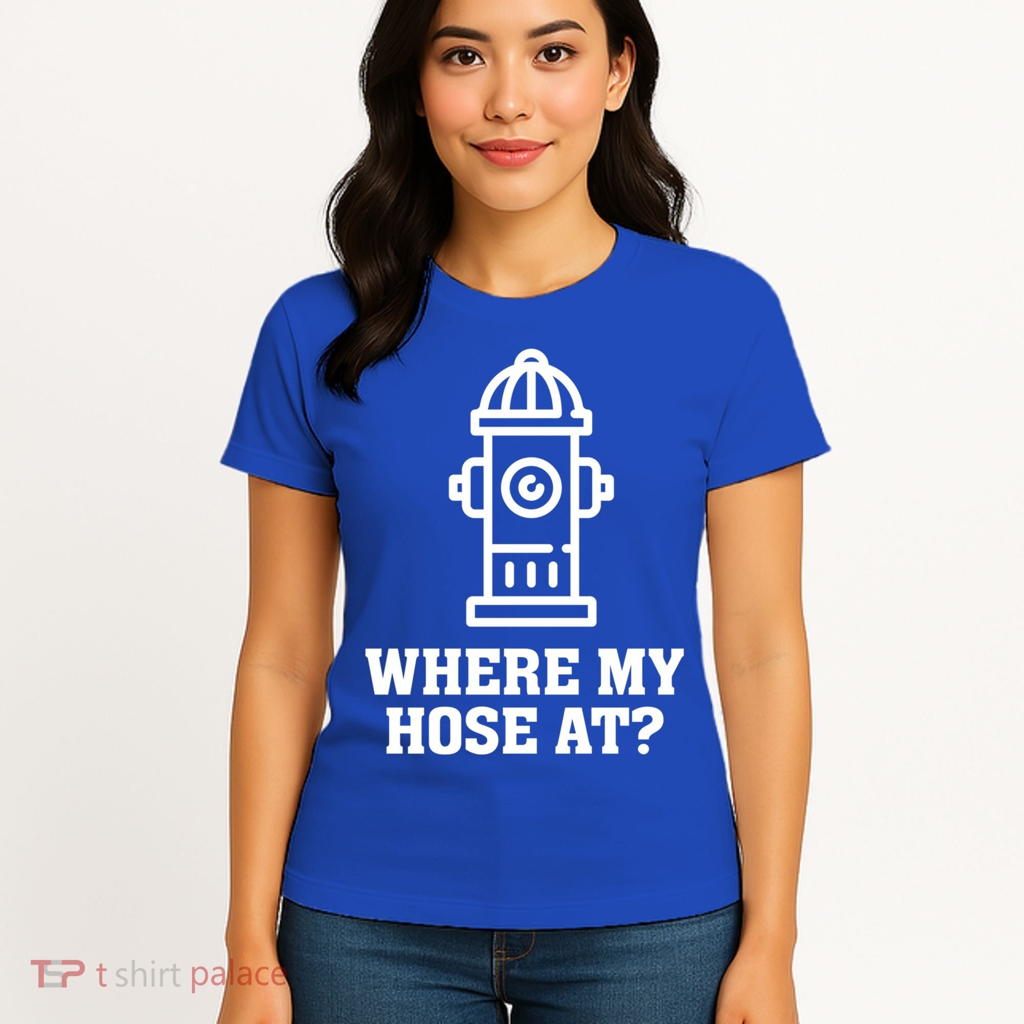 Where My Hose At? Funny Saying Fire Hydrant Quote Gift Women's T-Shirt