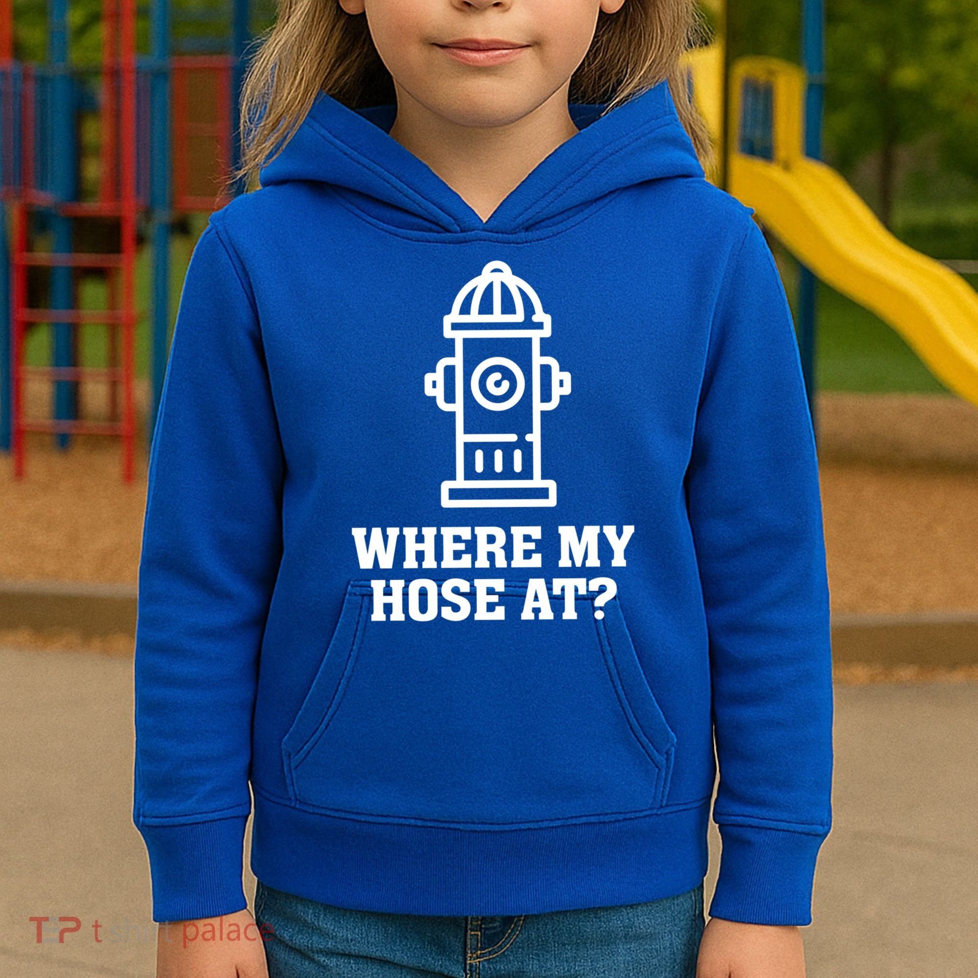 Where My Hose At? Funny Saying Fire Hydrant Quote Gift Kids Hoodie